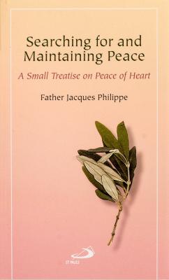 Searching for and Maintaining Peace, Jacques Philippe