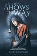 She Who Shows the Way, Christine Watkins