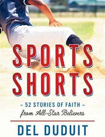 Sports Shorts: 52 Stories of Faith from All-Star Believers