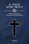A Spouse Who Prays, Katie Warner
