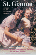 ST GIANNA HER LIFE OF JOY, Pelucchi, Giuliana