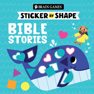 Brain Games - Sticker by Shape: Bible Stories (Brain Games - Sticker by Shape)