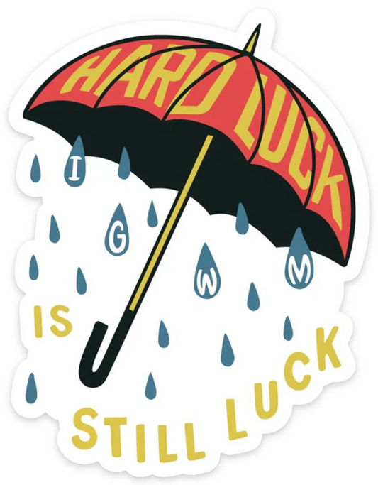 Hard Luck Sticker