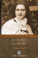 The Story of a Soul: The Autobiography of the Little Flower, St. Therese