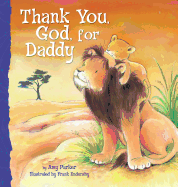 Thank You, God, for Daddy; Amy Parker