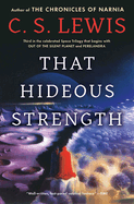 That Hideous Strength: A Modern Fairy-Tale for Grown-Ups, Lewis, CS