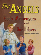 The Angels: God's Messengers and Our Helpers (St. Joseph Picture Books - Paperback)