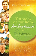 Theology Of The Body For Beginners, Christopher West
