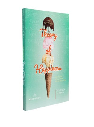 The Fundamental Theory of Happiness