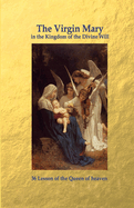 The Virgin Mary in the Kingdom of the Divine Will, Luisa Piccarreta