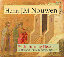 With Burning Hearts, Henri Nouwen
